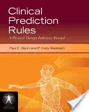 Reglas de Predicción Clínica: A Physical Therapy Reference Manual: A Physical Therapy Reference Manual - Clinical Prediction Rules: A Physical Therapy Reference Manual: A Physical Therapy Reference Manual