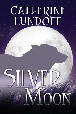 Silver Moon: Una novela de Lobos de Wolf's Point - Silver Moon: A Wolves of Wolf's Point Novel