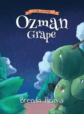 Uva de Ozman: Una historia de valor - Ozman Grape: A Tale OF Courage
