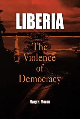 Liberia: La violencia de la democracia - Liberia: The Violence of Democracy