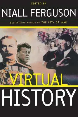 Historia virtual: Alternativas y contrafactuales - Virtual History: Alternatives and Counterfactuals