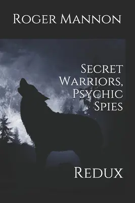 Guerreros secretos, espías psíquicos: Redux - Secret Warriors, Psychic Spies: Redux