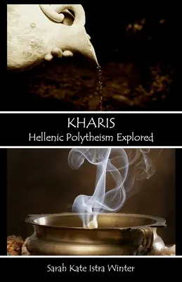 Kharis: Politeísmo helénico explorado - Kharis: Hellenic Polytheism Explored