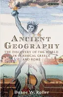 Geografía antigua: El descubrimiento del mundo en la Grecia y la Roma clásicas - Ancient Geography: The Discovery of the World in Classical Greece and Rome