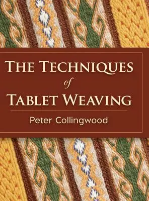 Las técnicas del tejido en tableta - The Techniques of Tablet Weaving