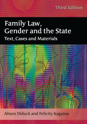 Derecho de familia, género y Estado Texto, casos y materiales - Family Law, Gender and the State Text, Cases and Materials