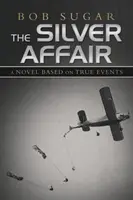 El caso Silver: Una novela basada en hechos reales - The Silver Affair: A Novel Based on True Events