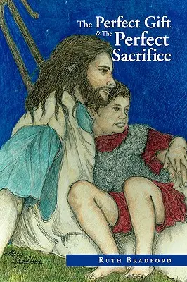El regalo perfecto y el sacrificio perfecto - The Perfect Gift &The Perfect Sacrifice