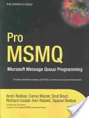 Pro Msmq: Programación de Microsoft Message Queue - Pro Msmq: Microsoft Message Queue Programming