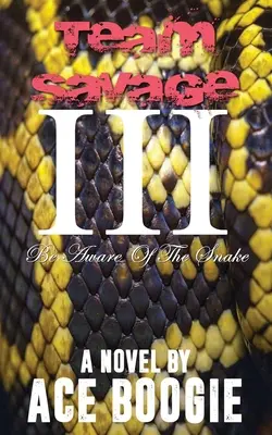 Equipo Savage III: Cuidado con la serpiente - Team Savage III: Be Aware Of The Snake