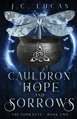 Caldero de esperanza y dolor: Una fantasía épica de hadas para jóvenes adultos - Cauldron of Hope and Sorrows: A Young Adult Epic Fae Fantasy