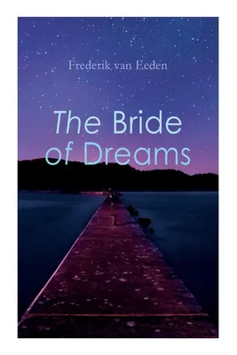 La novia de los sueños - The Bride of Dreams