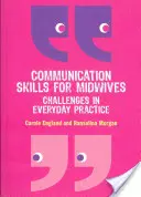 Habilidades de comunicación para matronas: Desafíos en la práctica diaria - Communication Skills for Midwives: Challenges in Every Day Practice