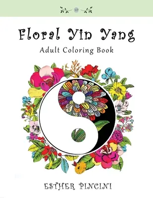 Libro Floral Yin Yang para Colorear - Floral Yin Yang Adult Coloring Book