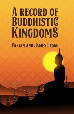 Historia de los reinos budistas - A Record of Buddhistic Kingdoms