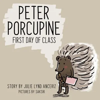 Peter Porcupine: El primer día de clase - Peter Porcupine: First Day of Class