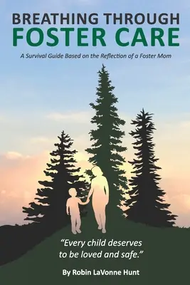 Respirar a través del acogimiento familiar: Guía de supervivencia basada en la reflexión de una madre de acogida - Breathing through Foster Care: A Survival Guide Based on the Reflection of a Foster Mom