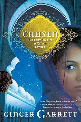 Elegida: Los diarios perdidos de la reina Ester - Chosen: The Lost Diaries of Queen Esther