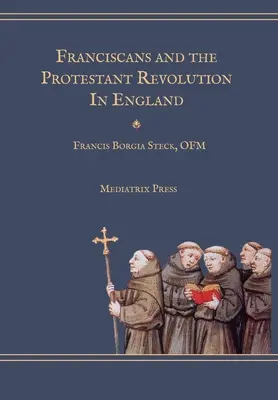 Los franciscanos y la revolución protestante en Inglaterra - Franciscans and the Protestant Revolution in England