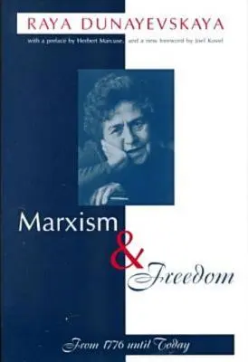 Marxismo y libertad: Desde 1776 hasta hoy - Marxism and Freedom: From 1776 Until Today