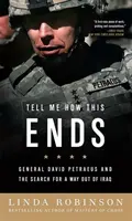 Tell Me How This Ends: General David Petraeus and the Search for a Way Out of Iraq (Dime cómo acaba esto: el general David Petraeus y la búsqueda de una salida de Irak) - Tell Me How This Ends: General David Petraeus and the Search for a Way Out of Iraq