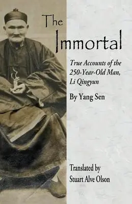 El Inmortal: Relatos verídicos del hombre de 250 años, Li Qingyun - The Immortal: True Accounts of the 250-Year-Old Man, Li Qingyun