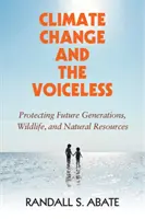 El cambio climático y los sin voz - Climate Change and the Voiceless