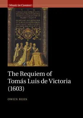 Réquiem de Toms Luis de Victoria (1603) - The Requiem of Toms Luis de Victoria (1603)