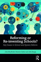 Reformar o reinventar las escuelas: cuestiones clave de la reforma escolar y del sistema - Reforming or Re-Inventing Schools?: Key Issues in School and System Reform