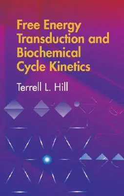 Transducción de energía libre y cinética del ciclo bioquímico - Free Energy Transduction and Biochemical Cycle Kinetics