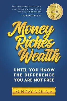 Dinero, Riqueza, Riqueza - Money, Riches, Wealth