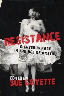 Resistance: Furia justa en la era del #Metoo - Resistance: Righteous Rage in the Age of #Metoo