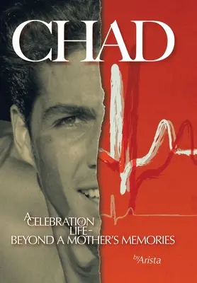 Chad, una celebración de la vida más allá de los recuerdos de una madre - Chad, a Celebration of Life Beyond a Mother's Memories