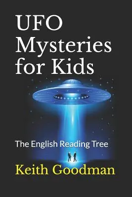 Misterios de los ovnis para niños: The English Reading Tree - UFO Mysteries for Kids: The English Reading Tree