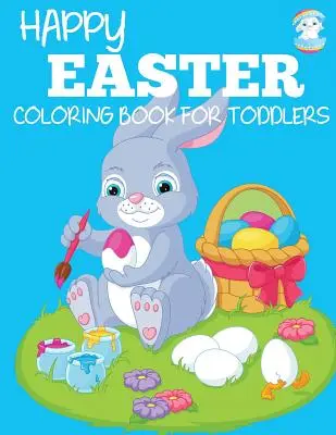 Libro para colorear de Pascua - Happy Easter Coloring Book for Toddlers