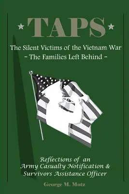 Taps Las víctimas silenciosas de la guerra de Vietnam: Las familias que quedaron atrás - Taps: The Silent Victims of the Vietnam War: The Families Left Behind