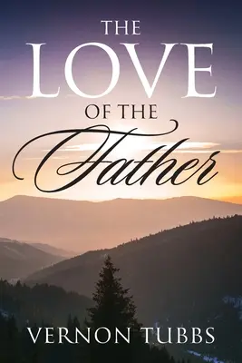 El amor del padre - The Love Of The Father