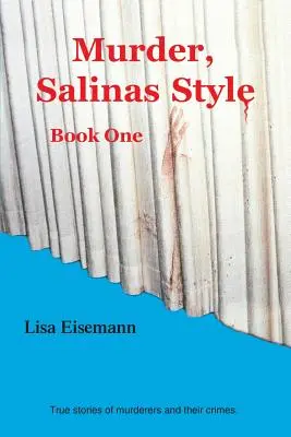 Asesinato al estilo de Salinas: Libro primero - Murder, Salinas Style: Book One