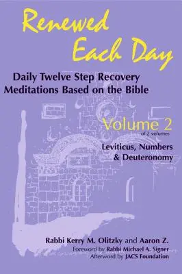 Renovados cada día: Levítico, Números y Deuteronomio: Meditaciones diarias de recuperación de Doce Pasos basadas en la Biblia - Renewed Each Day--Leviticus, Numbers & Deuteronomy: Daily Twelve Step Recovery Meditations Based on the Bible