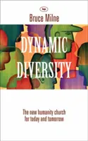 Diversidad dinámica: La Iglesia Humanidad - Para Hoy Y Mañana - Dynamic Diversity: The Humanity Church - For Today And Tomorrow