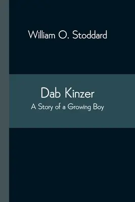 Dab Kinzer Historia de un niño que crece - Dab Kinzer A Story of a Growing Boy