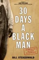 30 días siendo negro: La historia olvidada que desenmascaró el Sur de Jim Crow - 30 Days a Black Man: The Forgotten Story That Exposed the Jim Crow South
