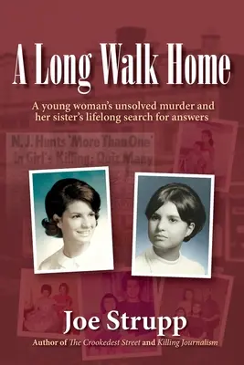 Un largo camino a casa: El asesinato sin resolver de una joven y la eterna búsqueda de respuestas por parte de su hermana - A Long Walk Home: A young woman's unsolved murder and her sister's lifelong search for answers