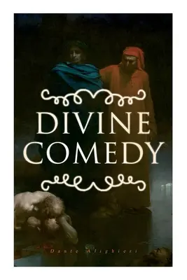 La Divina Comedia: Los 3 Libros en una Edición - Inferno, Purgatorio & Paradiso - Divine Comedy: All 3 Books in One Edition - Inferno, Purgatorio & Paradiso