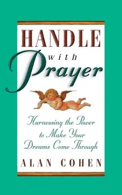 Manejar con la oración - Handle with Prayer