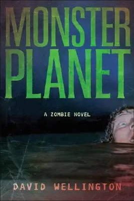 Planeta monstruo: Una novela de zombis - Monster Planet: A Zombie Novel