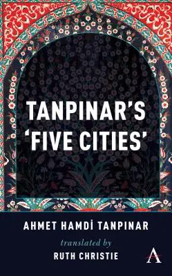 Cinco ciudades» de Tanpinar - Tanpinar's 'Five Cities'