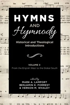Himnos e himnodia: Introducciones históricas y teológicas, Volumen 3 - Hymns and Hymnody: Historical and Theological Introductions, Volume 3