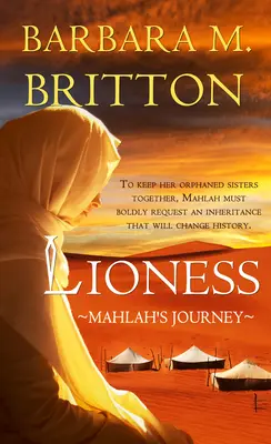 La leona: El viaje de Mahlá - Lioness: Mahlah's Journey