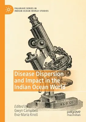 Dispersión e impacto de las enfermedades en el Océano Índico - Disease Dispersion and Impact in the Indian Ocean World